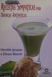 Front cover of Receitas simpáticas para doenças antipáticas by Haroldo Jacques