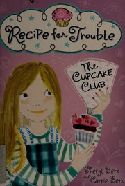 Cover of Recipe for Trouble by Sheryl Berk