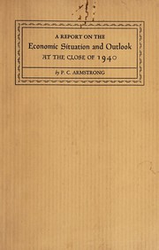 Cover of A report on the economic situation and outlook at the close of 1940 by Philip Christian Armstrong