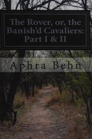Front cover of The Rover, Or, the Banish'd Cavaliers by Aphra Behn
