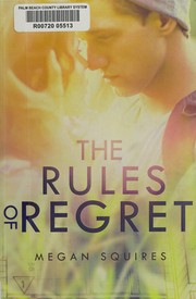 Front cover of The rules of regret by Megan Squires