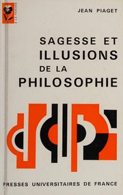 Front cover of Sagesse et illusions de la philosophie by Jean Piaget