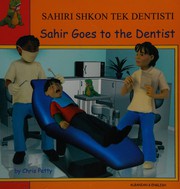 Front cover of Sahir goes to the dentist by Chris Petty