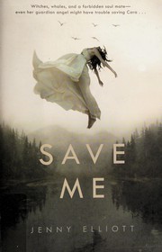 Cover of Save Me by Jenny Elliott