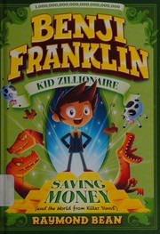 Front cover of Saving money (and the world from killer dinos!) by Raymond Bean