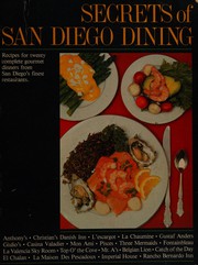Front cover of Secrets of San Diego dining by D. Brent Simcosky