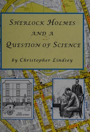 Front cover of Sherlock Holmes and a Question of Science by Christopher F. Lindsey