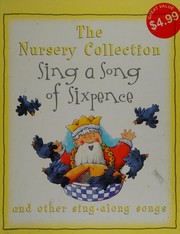 Front cover of Sing a song of sixpence by Caroline Repchuk