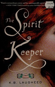 Front cover of The spirit keeper by K. B. Laugheed