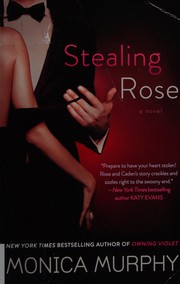 Cover of Stealing rose by Monica Murphy