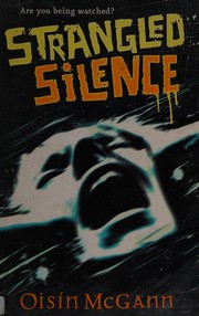 Front cover of Strangled silence by Oisín McGann