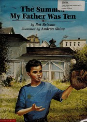 Front cover of The summer my father was ten by Pat Brisson
