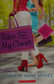 Front cover of Tales from My Closet by Jennifer Anne Moses