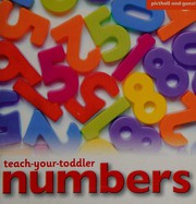 Cover of Teach-your-toddler numbers by Chez Picthall