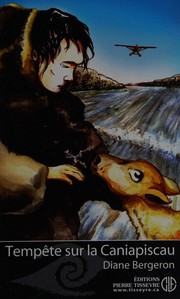 Front cover of Tempête sur la Caniapiscau by Diane Bergeron
