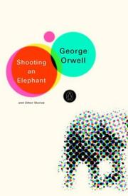Front cover of Shooting an Elephant and other essays by George Orwell