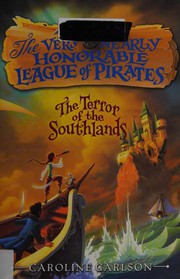 Cover of The terror of the Southlands by Caroline Carlson