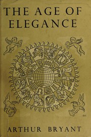 Front cover of The age of elegance, 1812-1822 by Arthur Bryant