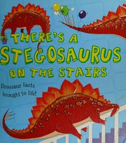 Cover of There's a Stegosaurus on the Stairs by Ruth Symons