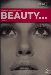 Front cover of Thinking Biblically about beauty ... by Jac Bull