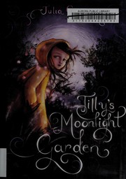 Cover of Tilly's moonlight garden by Julia Green