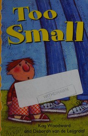 Cover of Too small by Kay Woodward