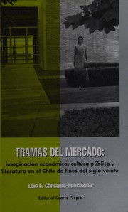 Front cover of Tramas del mercado by Luis E. Cárcamo-Huechante