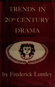 Cover of Trends in 20th century drama, a survey since Ibsen and Shaw by Frederick Lumley