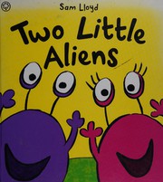 Cover of Two little aliens by Sam Lloyd