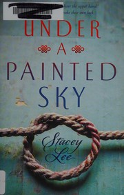 Cover of Under a painted sky by Stacey Lee