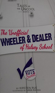 Cover of The unofficial wheeler & dealer of Halsey School by Kirsten Rue
