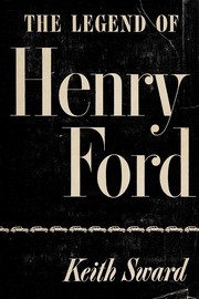 Cover of The legend of Henry Ford by Keith Sward