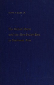 Front cover of The United States and the Sino-Soviet bloc in Southeast Asia. -- by Oliver Edmund Clubb