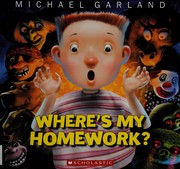 Cover of Where's My Homework? by Michael Garland