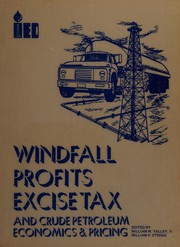 Front cover of Windfall profits excise tax and crude petroleum economics & pricing by William W. Talley