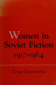 Front cover of Women in Soviet fiction, 1917-1964 by Xenia Gasiorowska