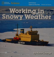 Front cover of Working in snowy weather by Nate George