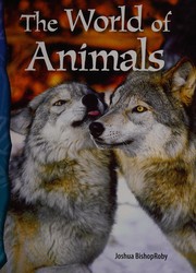 Front cover of The World of Animals by Joshua BishopRoby