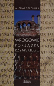 Front cover of Wrogowie porządku rzymskiego by Michał Stachura