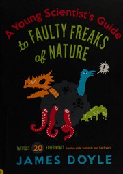 Front cover of Young Scientist's Guide to Faulty Freaks of Nature by James Doyle