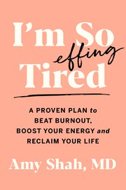 Front cover of I'm So Effing Tired by Amy Shah