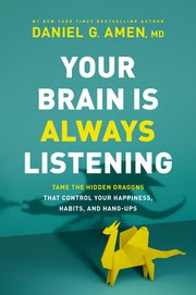 Front cover of Your Brain Is Always Listening by Daniel G. Amen