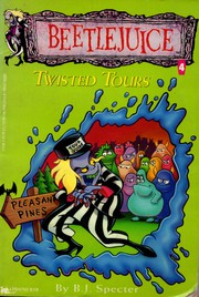 Front cover of TWISTED TOURS (BEETLEJUICE 4): TWISTED TOURS (Beetlejuice) by Specter