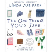 Cover of One Thing You'd Save by Linda Sue Park