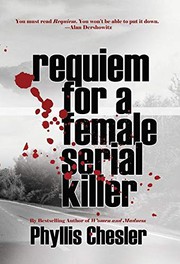Front cover of Requiem for a Female Serial Killer by Phyllis Chesler