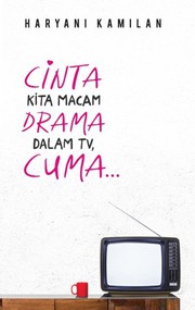 Cover of Cinta Kita Macam Dalam Drama TV, Cuma… by Haryani Kamilan
