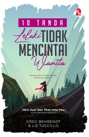 Cover of 10 Tanda Lelaki Tidak Mencintai Wanita by Greg Behrendt