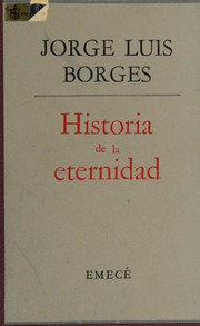 Front cover of Historia de la eternidad by Jorge Luis Borges