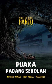 Cover of Puaka Padang Sekolah by Khairul Ahmad
