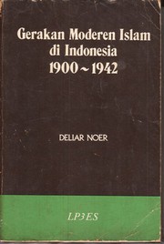 Front cover of The modernist Muslim movement in Indonesia, 1900-1942 by Deliar Noer